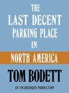 The Last Decent Parking Place in North America (MP3)